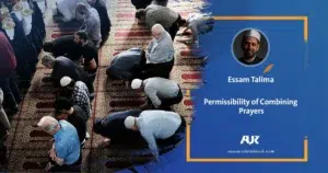 Permissibility of Combining Prayers if Needed