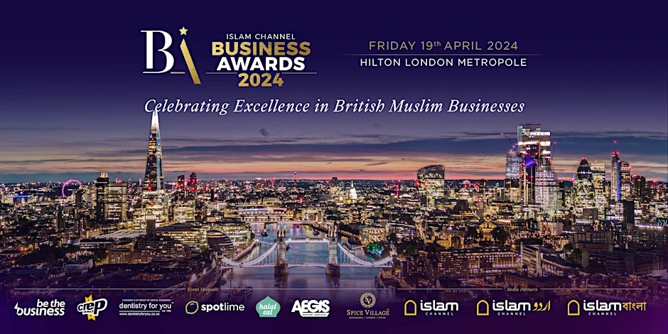 جوائز قناة الإسلام للأعمال 2024: تكريم رواد الأعمال المسلمين في بريطانيا