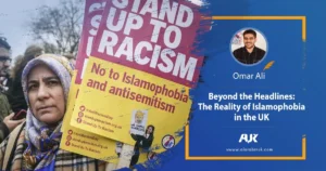 Beyond the Headlines: The Reality of Islamophobia in the UK