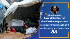 Gaza at the Heart of the Weather Depression: 288,000 Families Left Homeless amid Calamity and Destruction