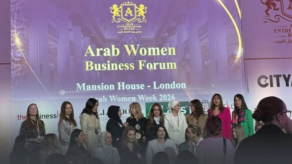 انطلاق أول أسبوع للمرأة العربية في بريطانيا بتنظيم مجلس رواد الأعمال العرب