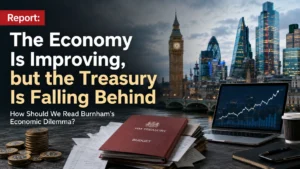 Report: The Economy Is Improving, but the Treasury Is Falling Behind – How Should We Read Burnham’s Economic Dilemma?